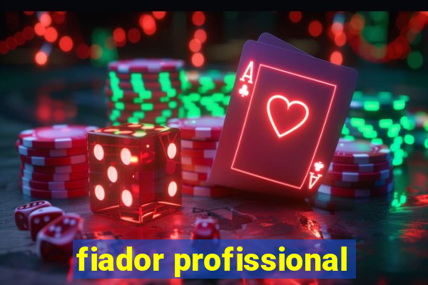 fiador profissional